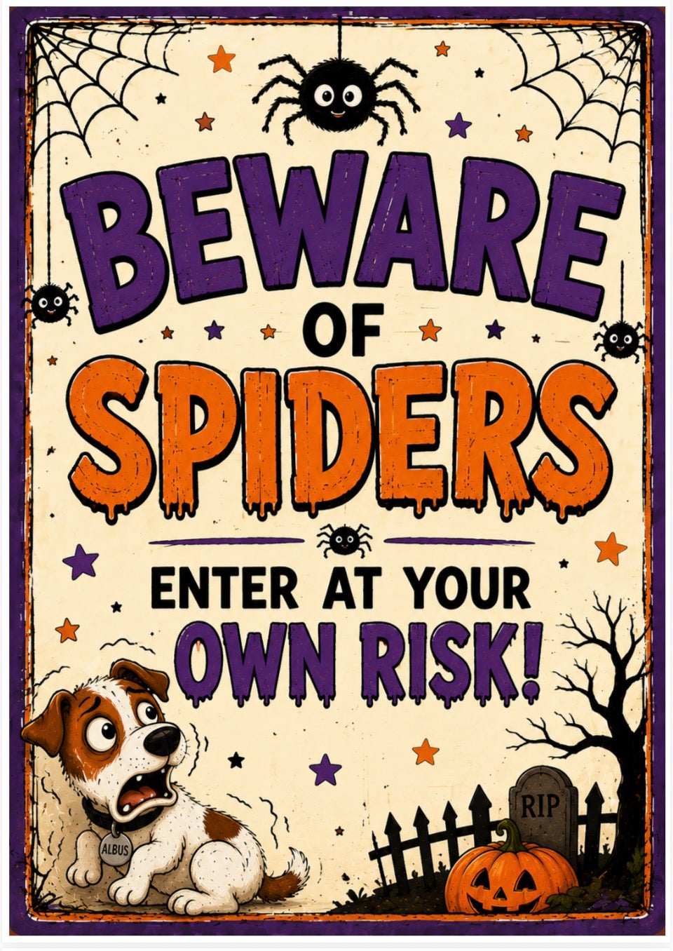 A square Halloween-themed decorative sign with the text 'BEWARE OF SPIDERS' and 'ENTER AT YOUR OWN RISK!' on a cream background, surrounded by spiders, stars, a dog, a tombstone, and a jack-o'-lantern.